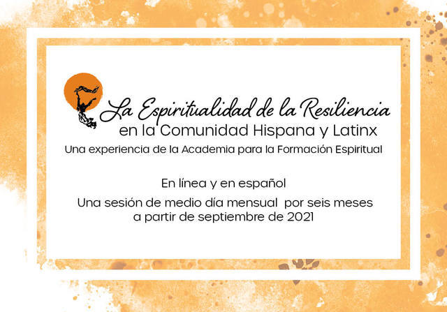 La Espiritualidad de la Resiliencia en la Comunidad Hispana y Latinx