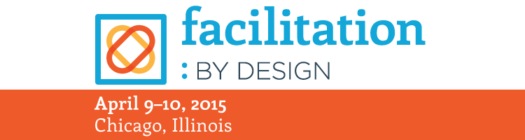 "Facilitation: by Design" Chicago