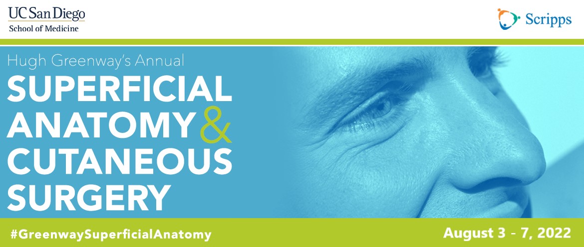 Hugh Greenway's 39th Annual Superficial Anatomy & Cutaneous Surgery 