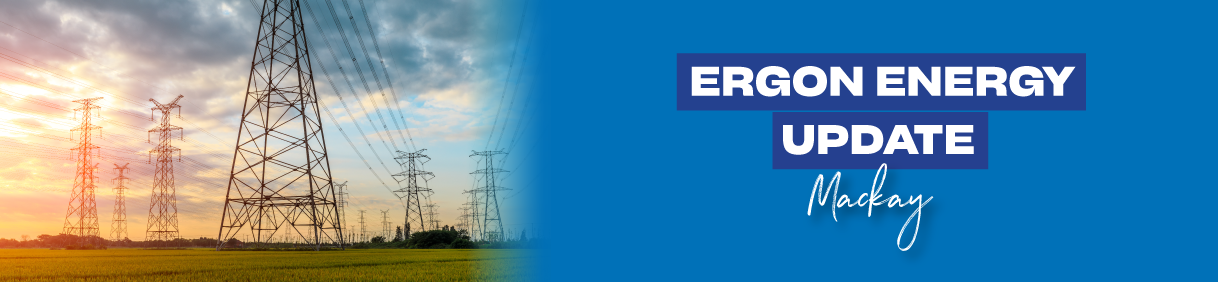 Mackay Ergon Energy Update