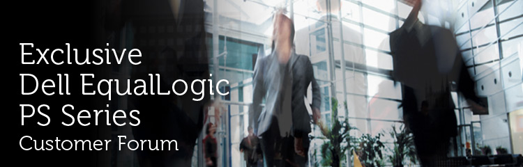 Exclusive Dell EqualLogic PS Series Customer Forum