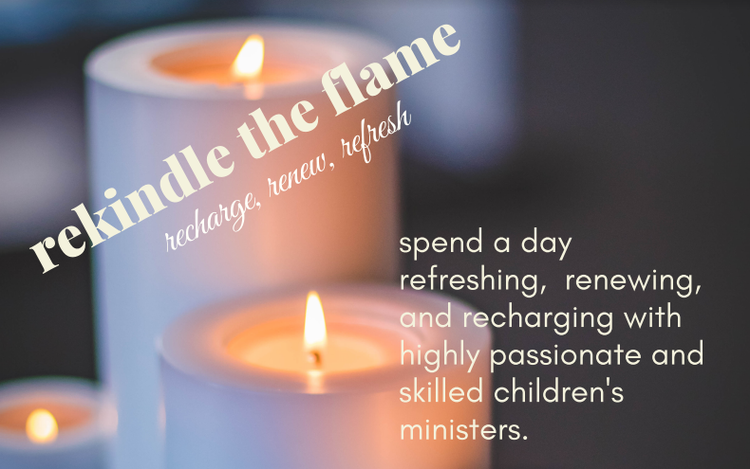 "Rekindle the Flame" Children's Ministry Conference