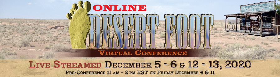 Desert Foot 2020 Virtual Conference