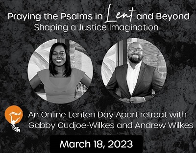 Praying the Psalms in Lent and Beyond: Shaping a Justice Imagination