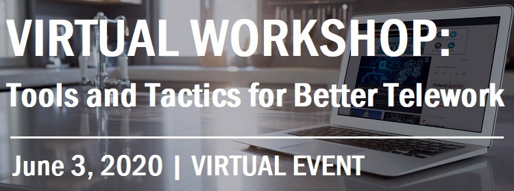 VIRTUAL WORKSHOP | Tools and Tactics for Better Telework