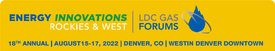 Energy Innovations: LDC Gas Forums Rockies and West 2022