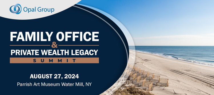 Family Office & Private Wealth Legacy Summit 2024 (Hamptons)