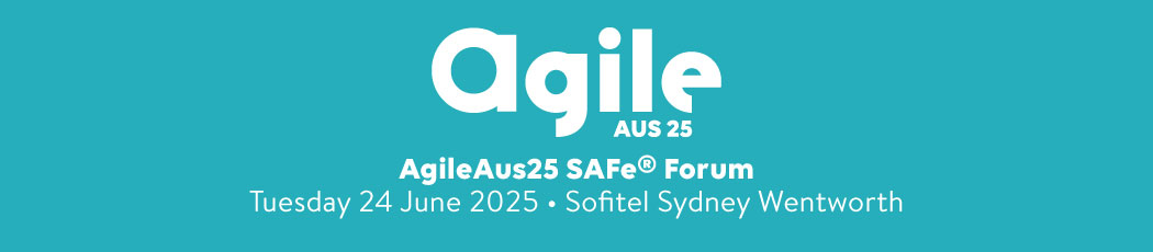 AgileAus25 SAFe Forum