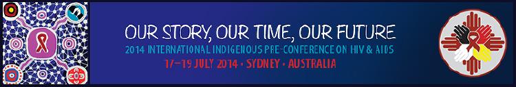 International Indigenous Pre-Conference on HIV&AIDS