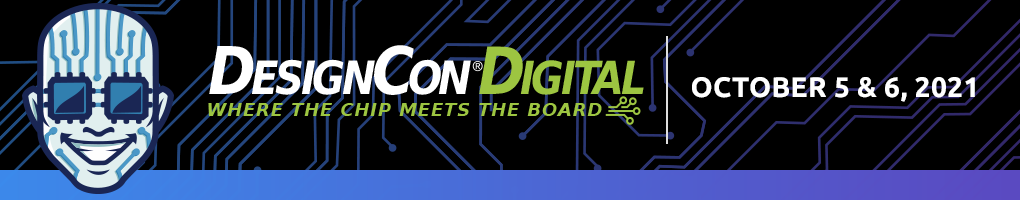 DesignCon® Digital 2021