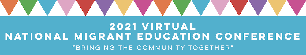 2021 Virtual National Migrant Education Conference