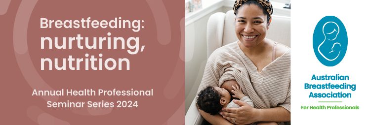ABA HP Seminar - Breastfeeding: nurturing, nutrition