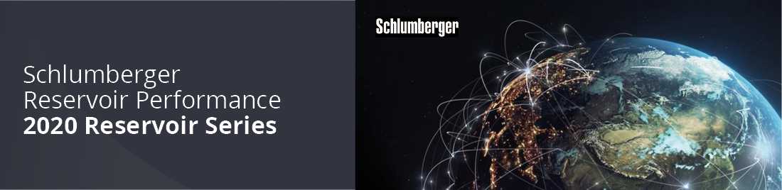 Schlumberger Reservoir Performance | 2020 Webinar Series