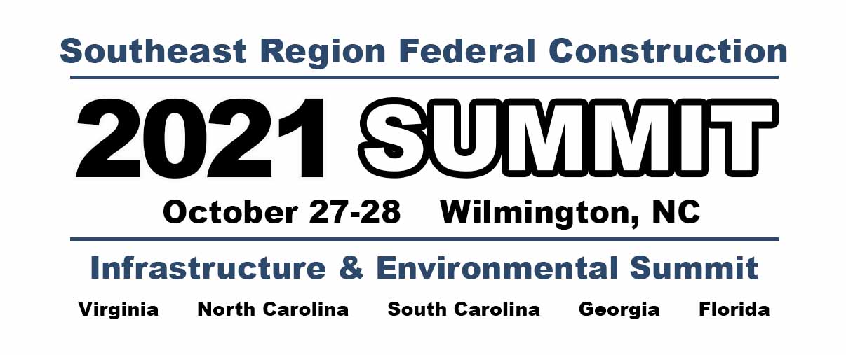 2021 Southeast Region Federal Construction, Infrastructure and Environmental Summit