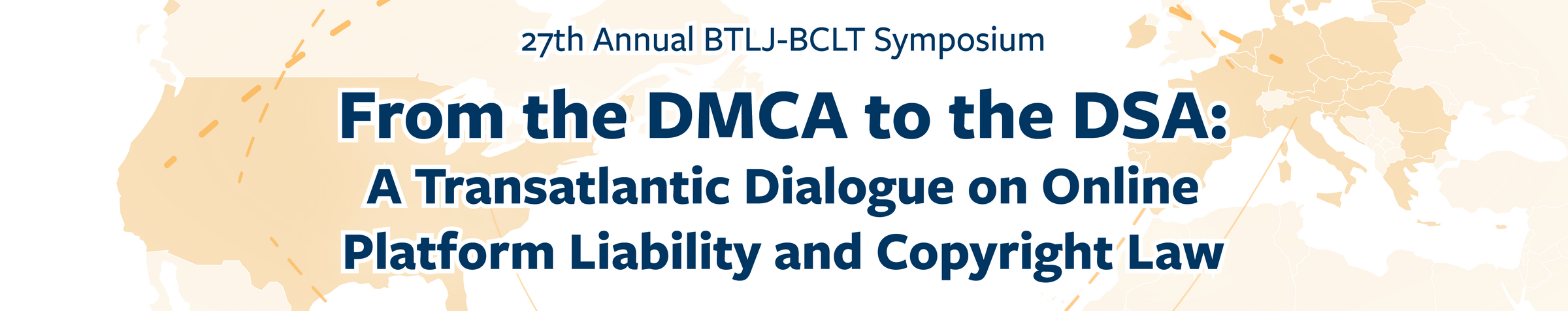 2023 BCLT/BTLJ Symposium: A Transatlantic Dialogue on Online Platform Liability and Copyright Law