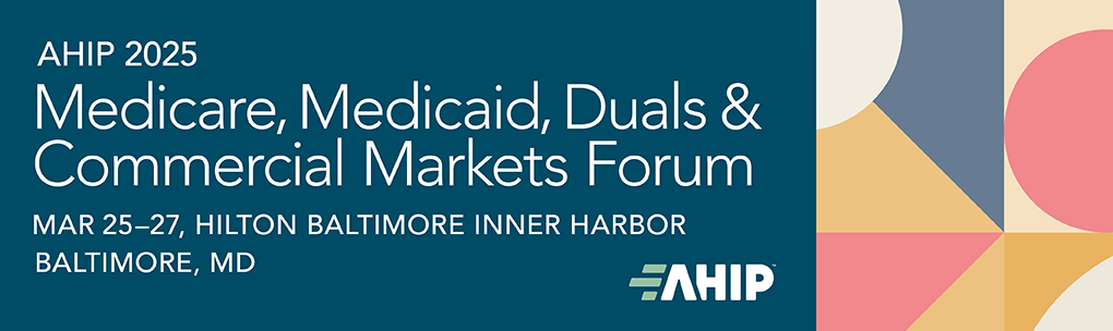 2025 Medicare, Medicaid, Duals & Commercial Markets Forum