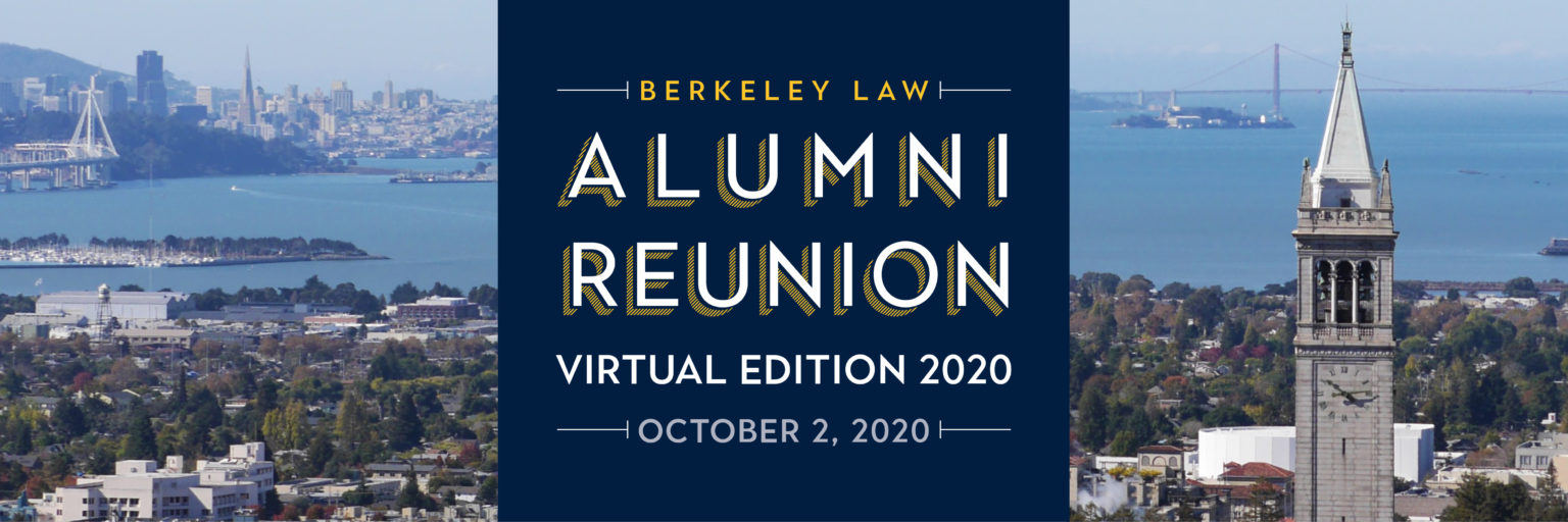 Berkeley Law Alumni Reunion - Virtual Edition - 2020