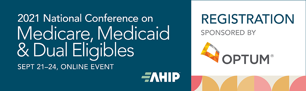 2021 National Conferences on Medicare, Medicaid & Dual Eligibles