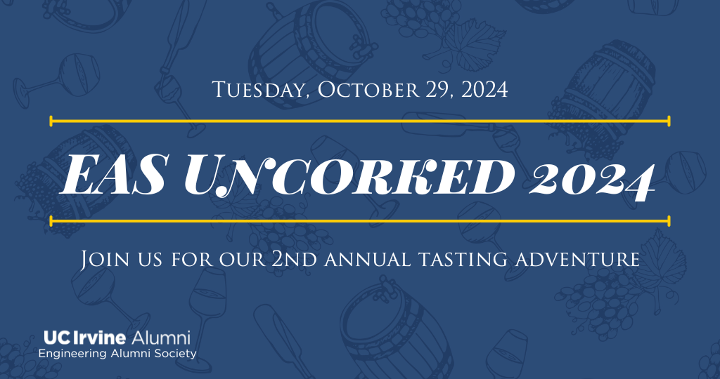 UCI EAS Uncorked: A Tasting Adventure 2024