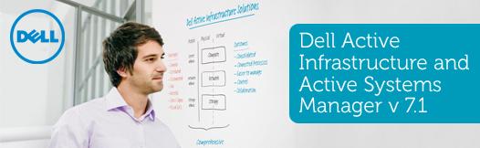 Active Infrastructure & Active Systems Manager v7.1