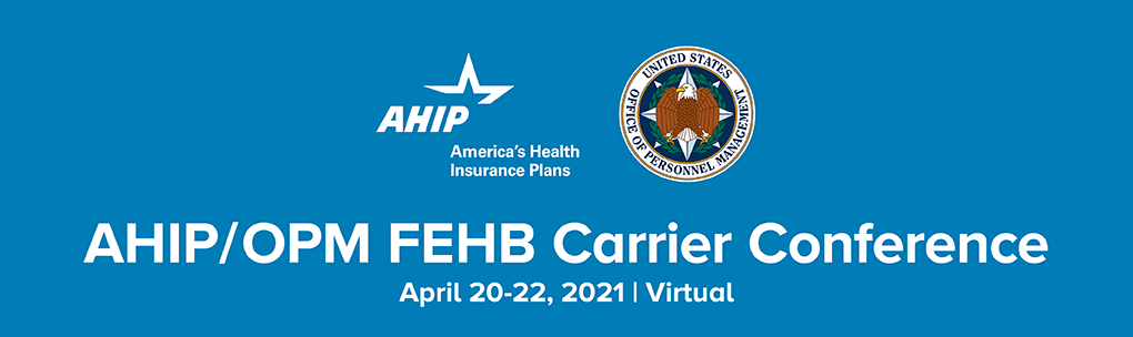 2021 AHIP/OPM FEHB Carrier Conference