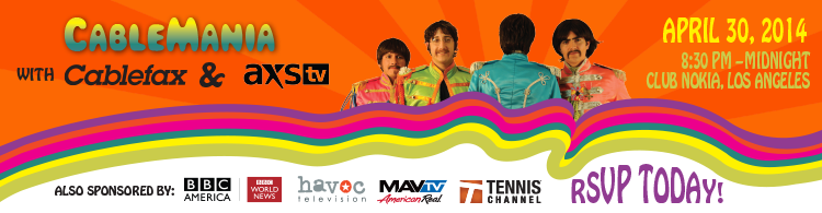 CableMania with Cablefax & AXS TV - April 30, 2014