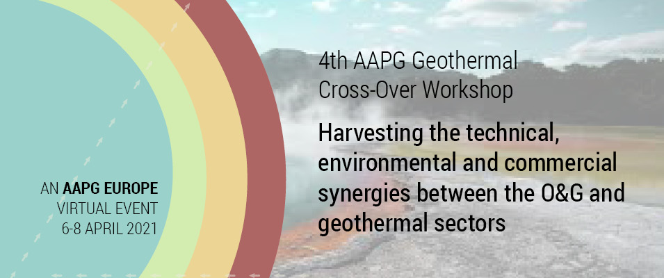 4th AAPG Geothermal Cross-Over Workshop Harvesting the technical, environmental and commercial synergies between the O&G and geothermal sectors