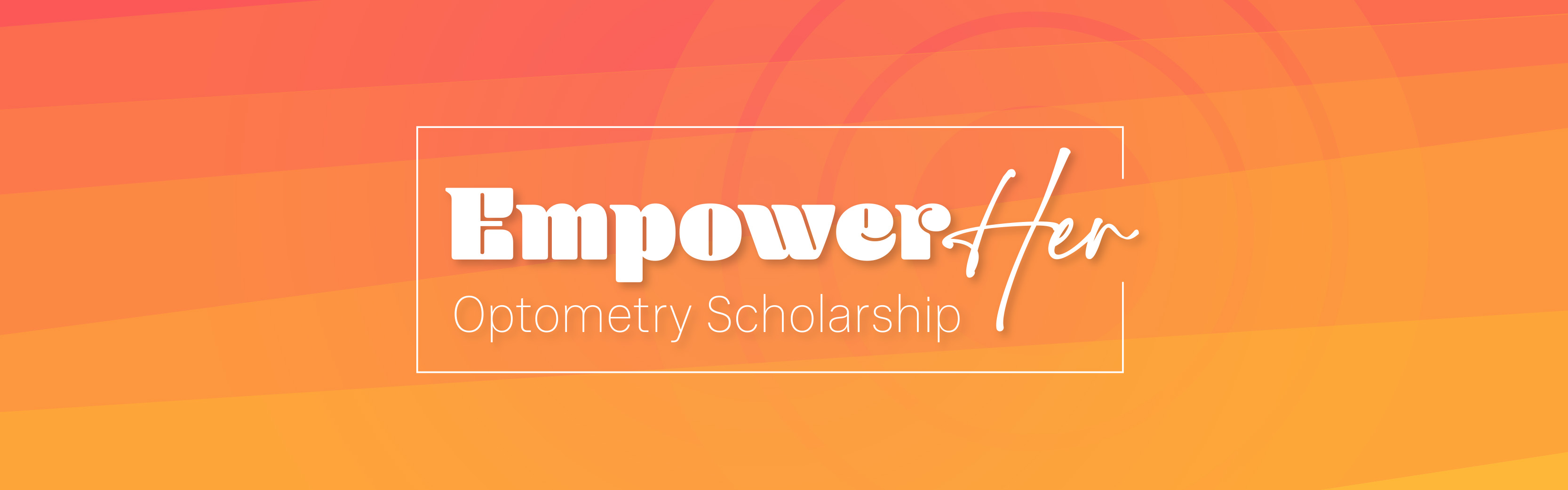 EmpowerHer Scholarship Fund
