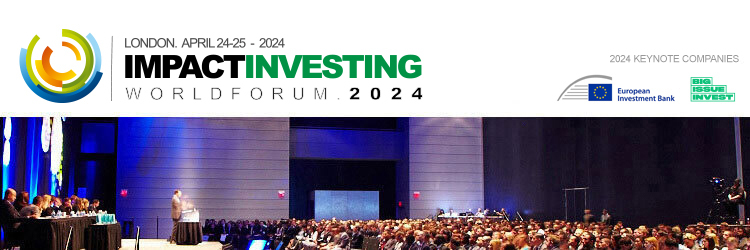 Impact Investing World Forum 2024 (April 24-25, London)