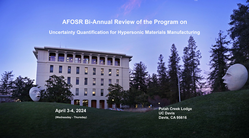 AFOSR Bi-Annual Review of the Program on Uncertainty Quantification for Hypersonic Materials Manufacturing