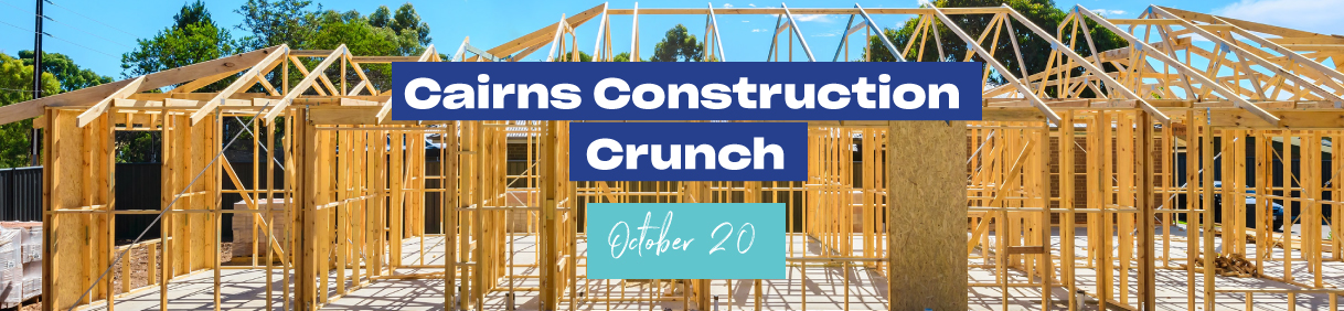Cairns Construction Crunch