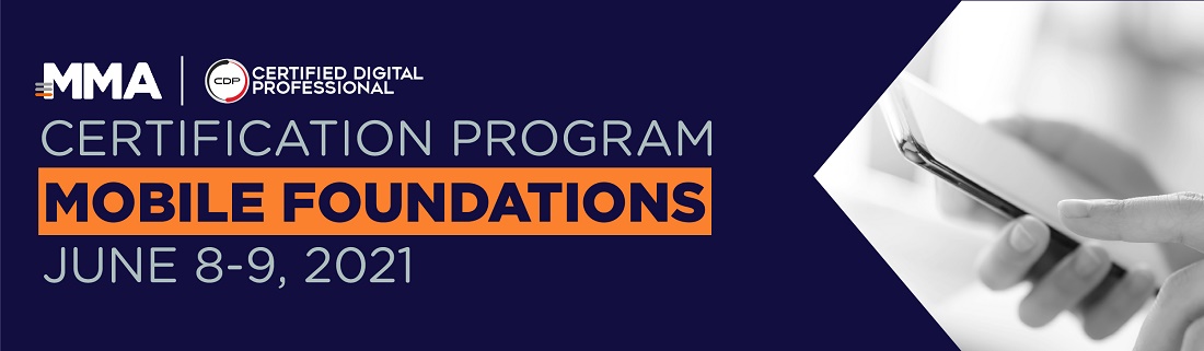 MMA x CDP Certification Program - Mobile Foundations : June 2021