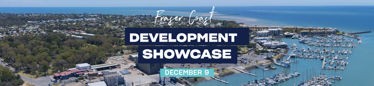 Fraser Coast Development Showcase