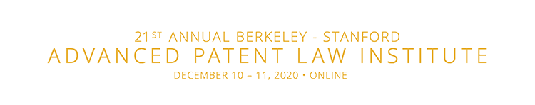 2020 Annual Berkeley-Stanford Advanced Patent Law Institute: Silicon Valley