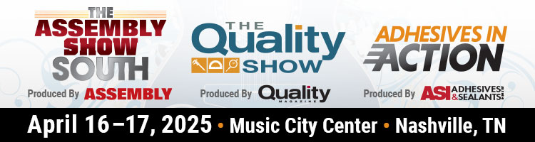 The 2025 ASSEMBLY Show South, Quality Show & Adhesives in Action