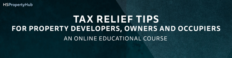 Tax Relief Tips - for property developers, owners and occupiers- C201589