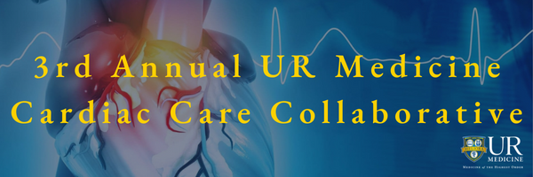 3rd Annual UR Medicine Cardiac Care Collaborative