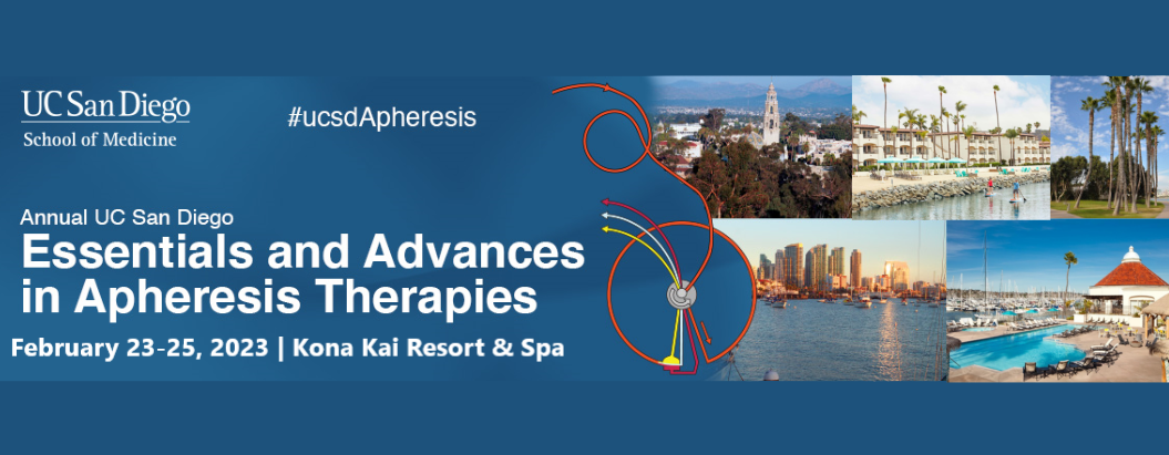 10th Annual UC San Diego Essentials & Advances in Apheresis Therapies