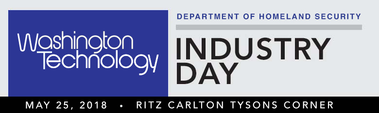Washington Technology DHS Industry Day | Partnering in IT to Protect the Homeland