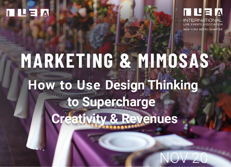 MARKETING & MIMOSAS:  How to Use Design Thinking to Supercharge Your Creativity and Revenues
