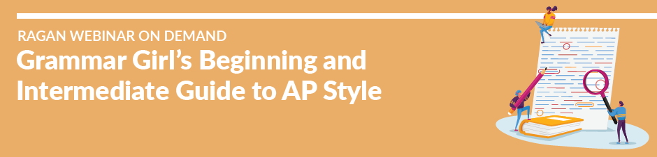 Grammar Girl’s Beginning and Intermediate Guide to AP Style Webinar Recording