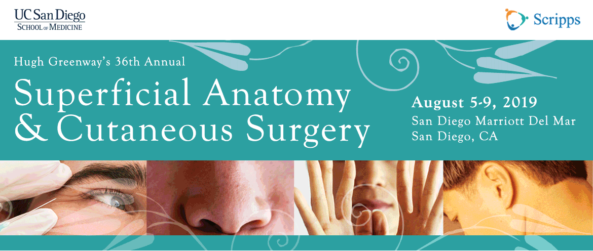 Hugh Greenway's 36th Annual Superficial Anatomy and Cutaneous Surgery