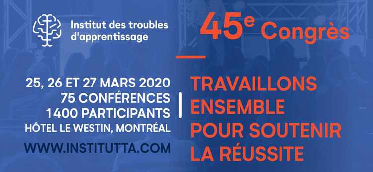 45e congrès international annuel de l’Institut des troubles d'apprentissage