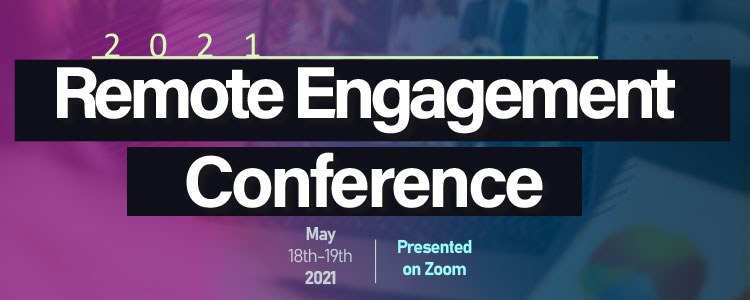 2021 Remote Engagement Conference