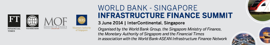 World Bank Singapore Infrastructure Finance Summit 2014