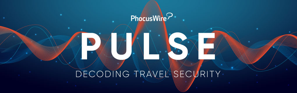 PhocusWire Pulse: Decoding Travel Security