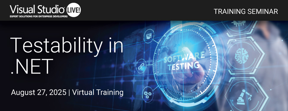 VSLive! - 4-Hour In-Depth Workshop:  Testability in .NET