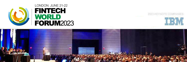 FinTech World Forum 2023 (June 21-22, London)