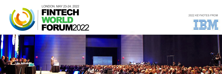 FinTech World Forum 2022 (May 23-24, London)