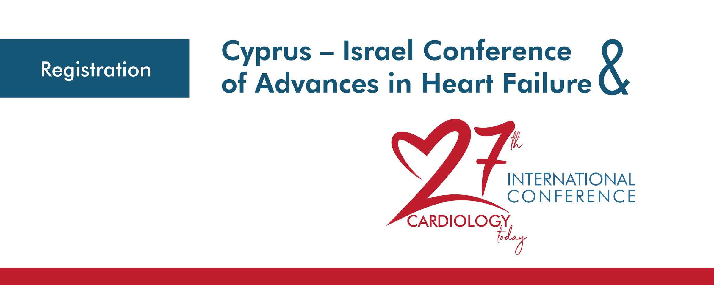 Cyprus-Israel Conference of Advances in Heart Failure & 27th International Conference 'Cardiology Today'
